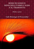 ROSSI DI SANGUE SONO DELL'UOMO L'ALBA E IL TRAMONTO