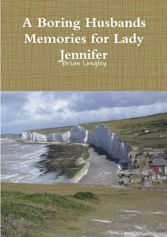 A Boring Husbands Memories for Lady Jennifer - Longley, Brian