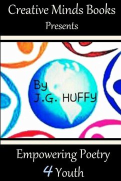 Empowering Poetry 4 Youth - Huffy, J. G.