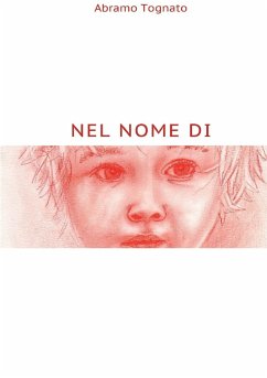 NEL NOME DI - Tognato, Abramo