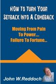 How To Turn Your Setbacks Into Comebacks