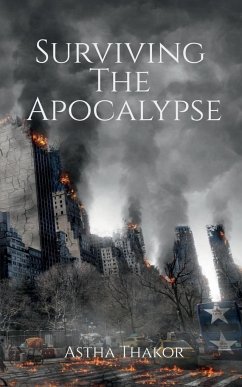 Surviving The Apocalypse - Thakor, Astha