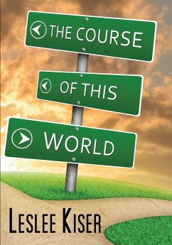 The Course of This World - Kiser, Leslee