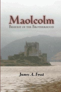 Maolcolm, Bequest of the Brotherhood - Frost, James