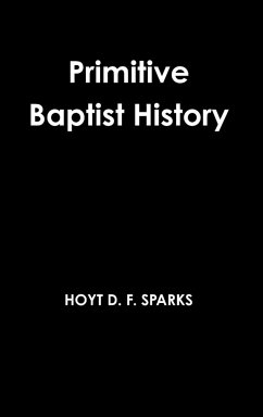 Primitive Baptist History - Sparks, Hoyt D. F.