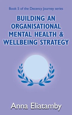 Building an Organisational Well-being Strategy - Eliatamby, Anna