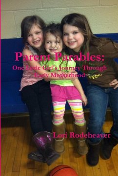Parent Parables - Rodeheaver, Lori