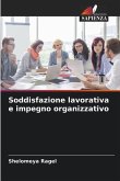 Soddisfazione lavorativa e impegno organizzativo