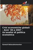 Crisi economiche globali - Anni '30 e 2007 - Un'analisi di politica economica