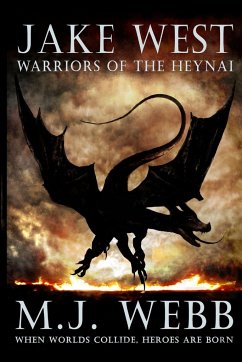 Jake West - Warriors of the Heynai - Webb, M J