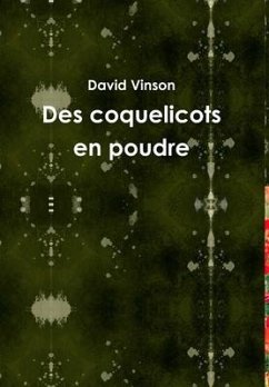 Des coquelicots en poudre - Vinson, David Des coquelicots en poudre - Vinson, David