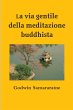 La via gentile della meditazione... - Bild 1