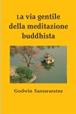 La via gentile della meditazione buddhista
