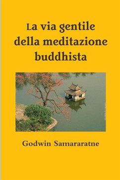 La via gentile della meditazione buddhista - Samararatne, Godwin