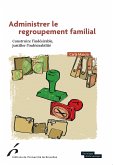 Administrer le regroupement familial (eBook, ePUB)