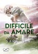 Difficile da amare (eBook, ePUB) - Bild 1