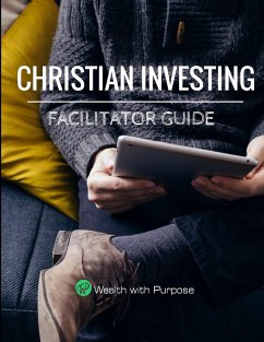 Christian Investing - Facilitator Guide - Cook, Alex