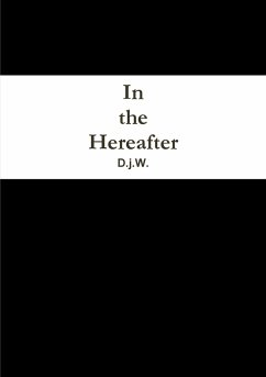 In the Hereafter - D. j. W.