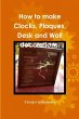 How to make Clocks, Plaques, Desk and... - Bild 1