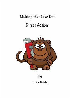 Making the Case for Direct Action - Balch, Chris
