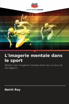 L'imagerie mentale dans le sport - Roy, Nairit