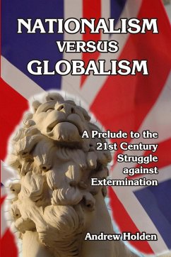 Nationalism versus Globalism - Holden, Andrew