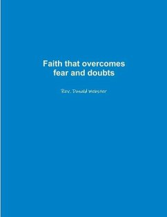 Faith that overcomes fear and doubts - Webster, Rev Donald