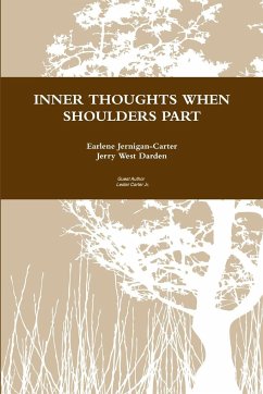 INNER THOUGHTS WHEN SHOULDERS PART - Jernigan-Carter, Earlene; Darden Sr, Jerry