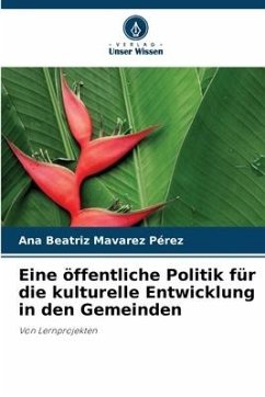 Eine öffentliche Politik für die kulturelle Entwicklung in den Gemeinden - Mavarez Pérez, Ana Beatriz