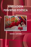 Antología Pervirtud Poética I a