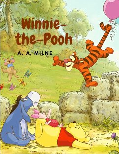 Winnie-the-Pooh: One of the World's most Beloved icons of Children's Literature - A A Milne