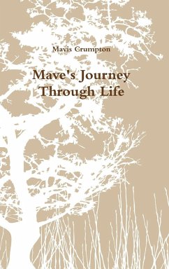 Mave's Journey Through Life - Crumpton, Mavis