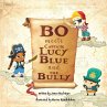 Bo Meets Captain Lucy Blue and the Bully - Bild 1