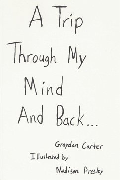 A trip through my mind and back - Carter, Graydon