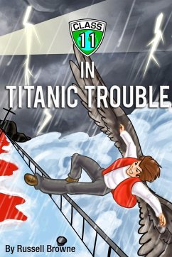Class 11 in Titanic Trouble - Browne, Russell