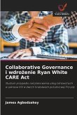 Collaborative Governance i wdro¿enie Ryan White CARE Act