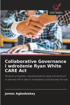 Collaborative Governance i wdro¿enie Ryan White CARE Act - Agbodzakey, James