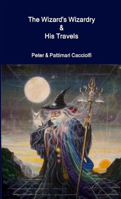 The Wizard's Wizardry & His Travels - Sheets Cacciolfi, Pattimari & Peter