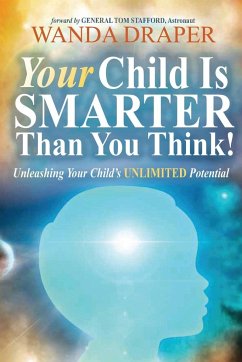 Your Child Is Smarter Than You Think - Draper Ph. D., Wanda