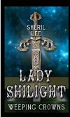 Lady Shilight - Weeping Crowns