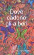 Dove cadono gli alberi - Bild 1