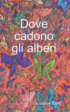 Dove cadono gli alberi - Conti, Giuseppe