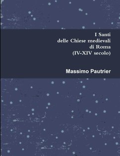 I Santi delle Chiese medievali di Roma (IV-XIV secolo) - Pautrier, Massimo