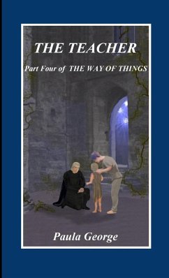 The Way of Things, Part Four, The Teacher - George, Paula