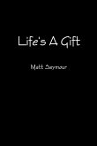 Life's A Gift