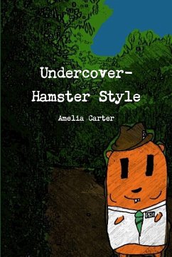 Undercover-Hamster Style - Carter, Amelia