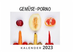 Gemüse-Porno - Fröhlich, Tim