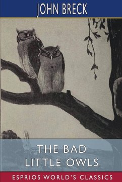 The Bad Little Owls (Esprios Classics) - Breck, John