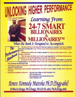 Unlocking Higher Performance--Learning From 24-7 Smart Billionaires & Millionaires - Mutesha, Ronex Kennedy