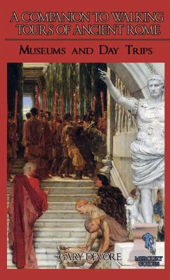 A Companion To Walking Tours of Ancient Rome (Second Edition) - Devore, Gary